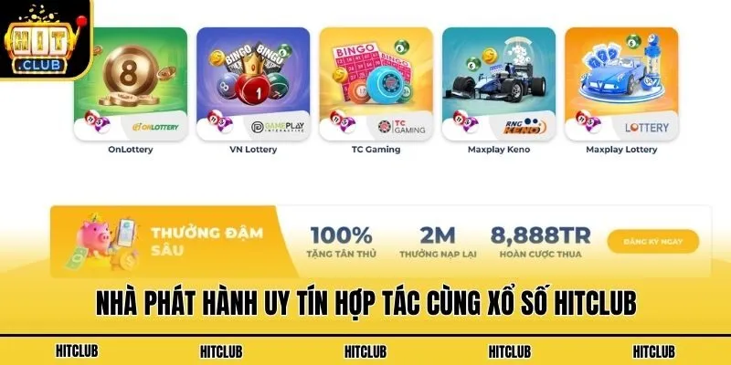 Nhà phát hành uy tín hợp tác cùng xổ số Hitclub
